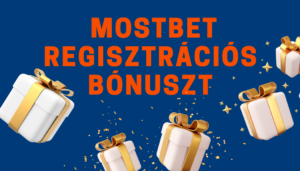  Mostbet regisztrációs bónuszt