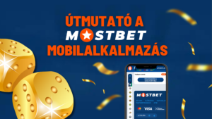 Útmutató a Mostbet Mobilalkalmazás